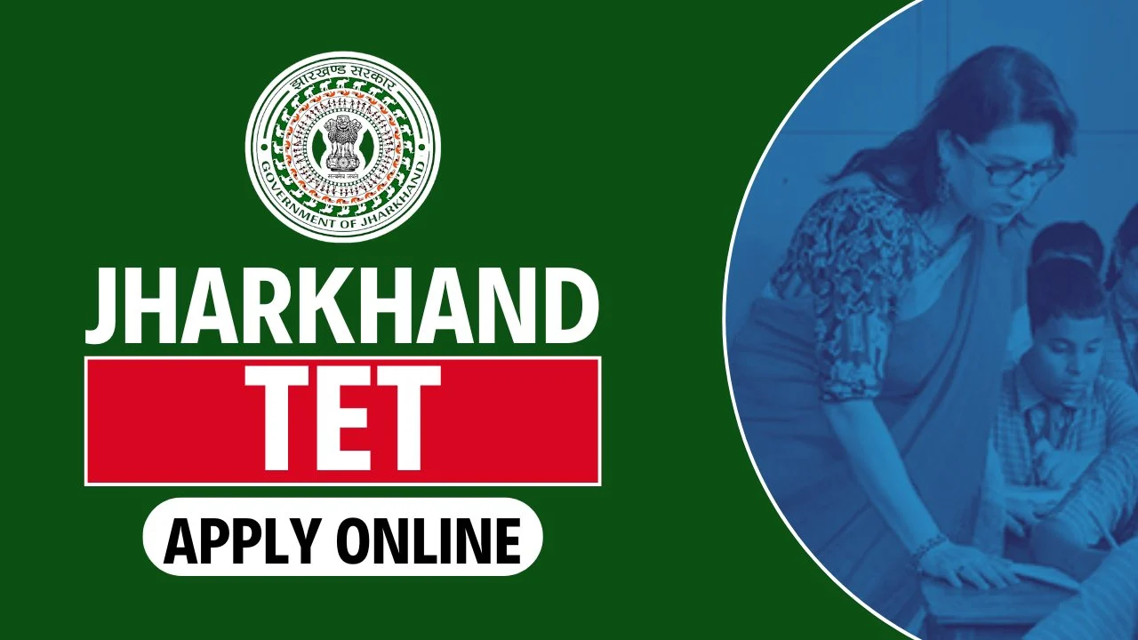 Jharkhand TET 2024 Notification Released, Check Eligibility Details and